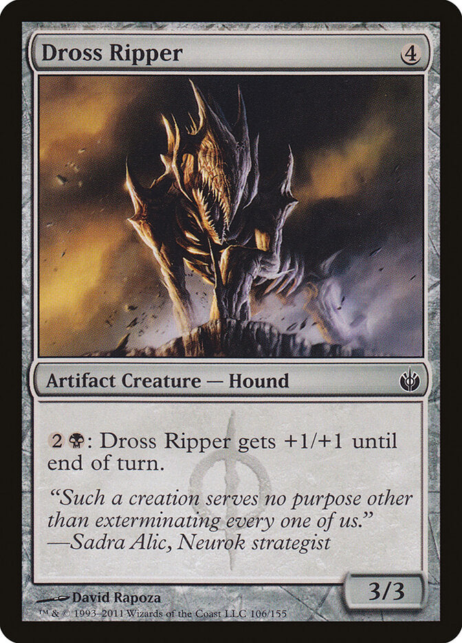 Dross Ripper · Mirrodin Besieged (MBS) #106