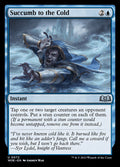Succumb to the Cold · Wilds of Eldraine (WOE) #72