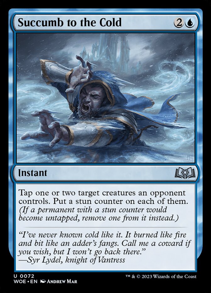 Succumb to the Cold · Wilds of Eldraine (WOE) #72